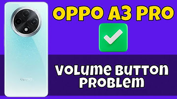 Oppo A3 Pro Volume Button Issue || How to fix Volume Button not Working || Volume button Problem
