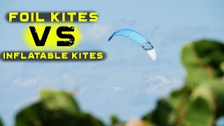 Foil kites VS inflatable kites | KITEBOARDING