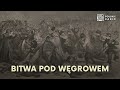 Bitwa pod Węgrowem – czyli walka, o której było głośno w Europie