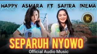 SEPARO NYOWO Dj Santuy - HAPPY ASMARA FT. SAFIRA INEMA || official music audio