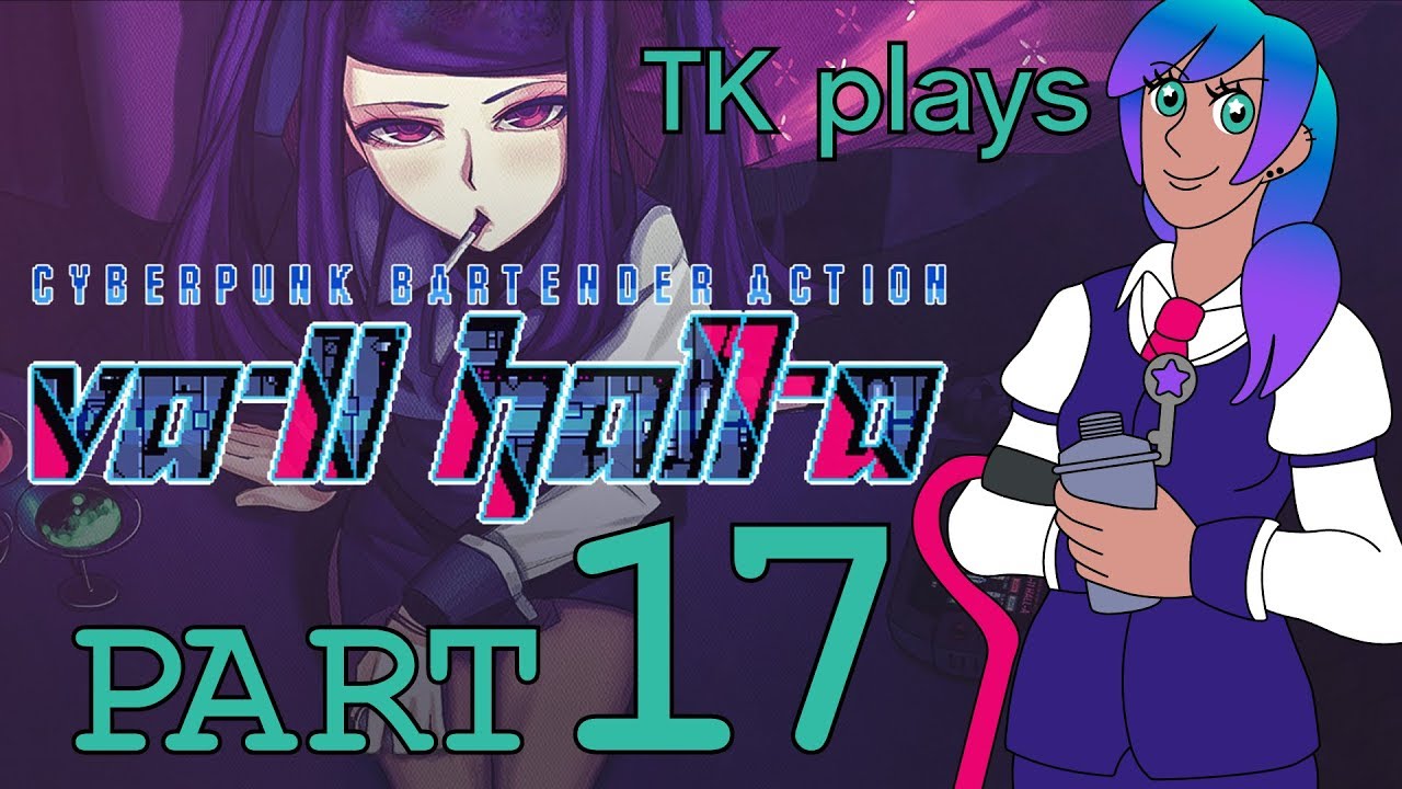 I CAN T BELIEVE IT VA 11 Hall A Cyberpunk Bartender Action part 17 YouTube