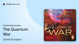 The Quantum War by Derek Kunsken · Audiobook preview