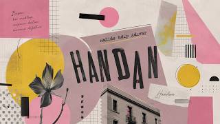 Handan: Bir Kadının Kalbine Fazla Yakından Bakınca Ne Görürsünüz? | Halide Edip Adıvar