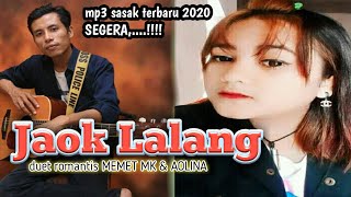 lagu sasak terbaru mp3 2020 ||JAOK LALANG||karya memet mk