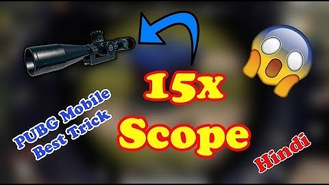 Pubg Mobile 15x Scope Secret Trick | Convert 3x To 15x Scope 100% Working
