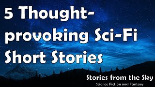 5 Thought-provoking Science Fiction Short Stories | Bedtime for Adults