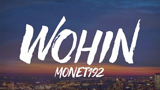 Monet192 - Wohin? (Lyrics)