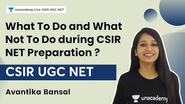 What To Do and What Not To Do during CSIR NET Preparation | Avantika Bansal