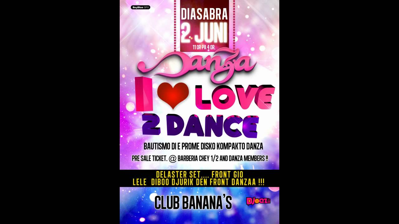 DANZA I LOVE TO DANCE PARTY 2 JUN YouTube