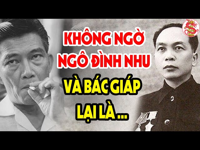 Cả Lịch Sử Việt Nam Ngỡ Ngàng Với Sự Thật Mối Quan Hệ Của Tướng Giáp Và Ngô Đình Nhu #vstt class=