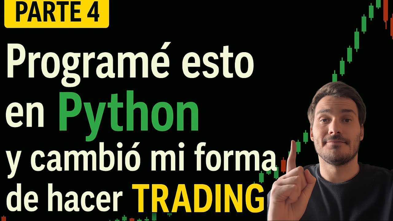 De Cero a Trader Algorítmico en Python | Construye tu Estrategia en 4 ...