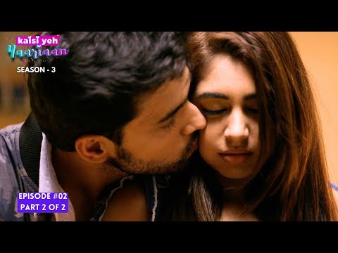 Kaisi Yeh Yaariaan - Season 3 | Episode 2 Part-2 | Relationship Status: It's complicated