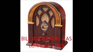 Watch Bill Anderson As Long As I Live video