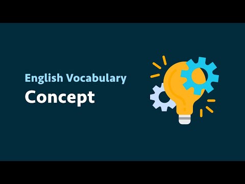 English Vocabulary: Concept (meaning, examples)