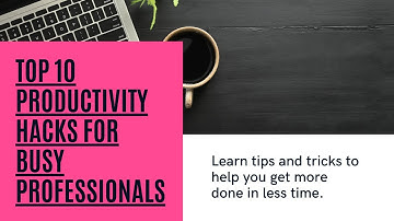 Top 10 Productivity Hacks Every Busy Professional Needs to Know! 🚀📈