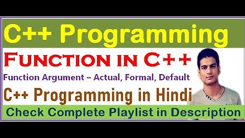 Function Argument  (Actual, Formal, Default) C++ Programming