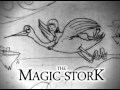 Magic stork theme song