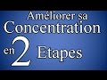 Améliorer sa concentration en 2 étapes