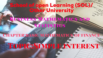 Basic Mathematics of Finance ||Simple Interest ||Business Mathematics & Finance