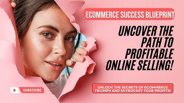 eCommerce Success Blueprint: Uncover the Path to Profitable Online Selling!