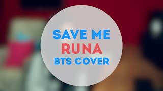 [K-POP DAILY COVER] Runa - Save Me (BTS Cover)