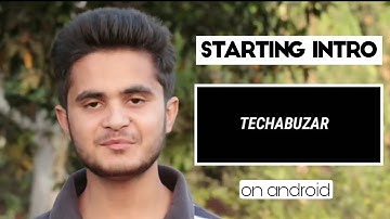 How to Make starting intro like Tech Abuzar.