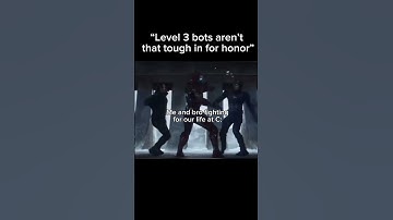 For honor | LEVEL 3 Bots aren’t overpowered! #forhonor