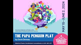 THE PAPA PENGUIN PLAY - Before The Curtain Goes Up