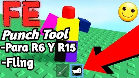 🔰Script *FE* Punch Tool [Fling] - [R15/R6] | Hydrogen/Fluxus/ArceusX