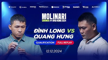 Hoàng Đình Long vs Trương Quang Hưng - Molinari Carom 3C Open 2024 - Qualification Stage
