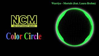 Warriyo - Mortals (feat. Laura Brehm) [ NCM | Color Circle ]