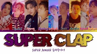 SUPER JUNIOR (슈퍼주니어) - 'SUPER Clap' (Color Coded Lyrics Eng/Rom/Han/가사)