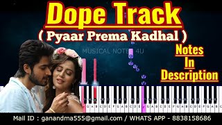 Video thumbnail of "DOPE TRACK Piano notes | Pyaar Prema Kaadhal  | yuvan | Tutorial | keyboard | Karaoke | sheet music"