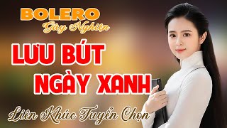 ✔️LƯU BÚT NGÀY XANH ❖ Bolero Gây Nghiện l Quán Cafe Thư Giãn l Nguyệt Nga