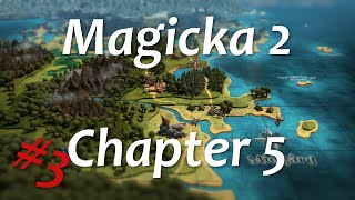 Magicka 2 Chapter 5 - Finale GOTTA CATCH EM ALL