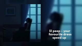lil peep - your favourite dress speed up