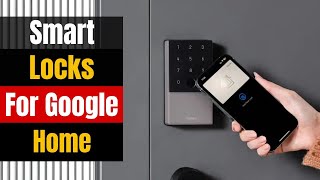 Forget Your Keys! Top 5 Smart Locks with Google Home in 2024 Net Worth