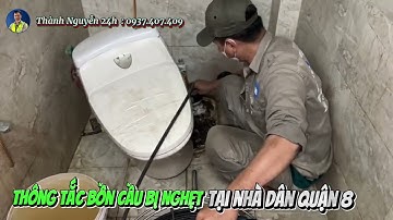 THÔNG TẮC CỐNG - CAMERA NỘI SOI  - Thông nghẹt bồn cầu tại Quận 8