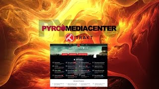 Trakt.TV on the Pyro Media Center