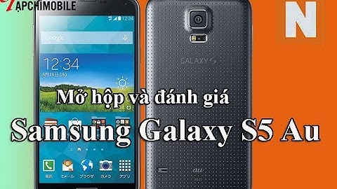 Đánh giá samsung galaxy s5 au năm 2024