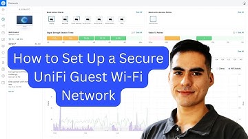 How to set up a secure UniFi Guest Wi-Fi Network