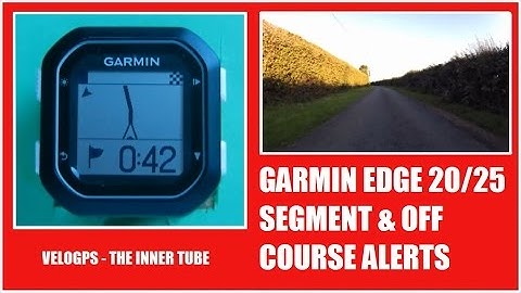 Garmin Edge 20 / 25 Segments & Off Course Alert