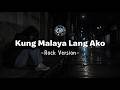 Kung Malaya Lang Ako - Rock Version