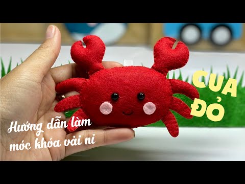 Video Hướng Dẫn Làm Móc Khóa Vải Nỉ Cua Đỏ - How To Make A... - youtube