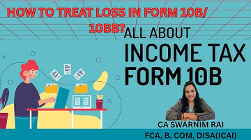 Form 10B & 10BB Explained: Showing Losses in Audit Reports