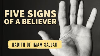 ⁣Imam Sajjad: “Signs of The Believer”