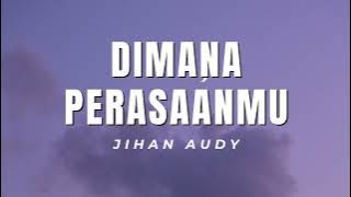 Jihan Audy - Dimana Perasaanmu (Vidio Lirik)