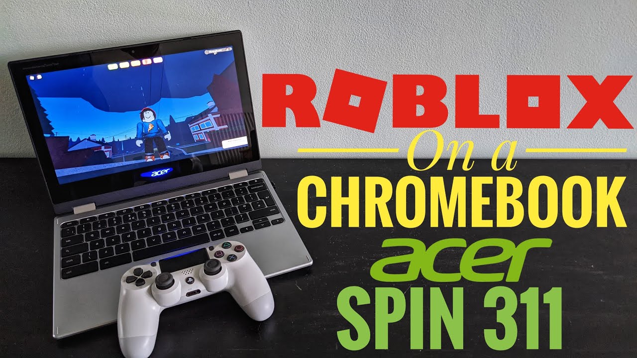 How to Install and Play Roblox on a Google Chromebook (Acer Spin 311  CP311-3H NX.HUVEK.001) 