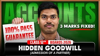 Hidden Goodwill in Admission | DAY 13. 100% Pass Guarantee Series. Class 12 Accounts Board Exam 2026