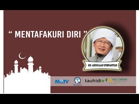 Ceramah Aa Gym Terbaru MQ Pagi MENTAFAKURI DIRI Ceramah Aa Gym Terbaru MQ Pagi MENTAFAKURI DIRI